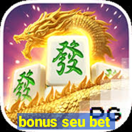 bonus seu bet